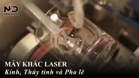 Máy Khắc Laser Thủy tinh, Kính và Pha lê - Công nghệ Laser UV và Laser CO2