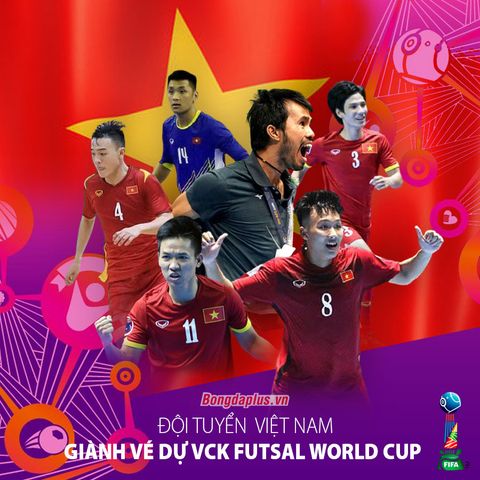 VIỆT NAM ĐOẠT VÉ DỰ VÒNG CHUNG KẾT FUTSAL WORLD CUP