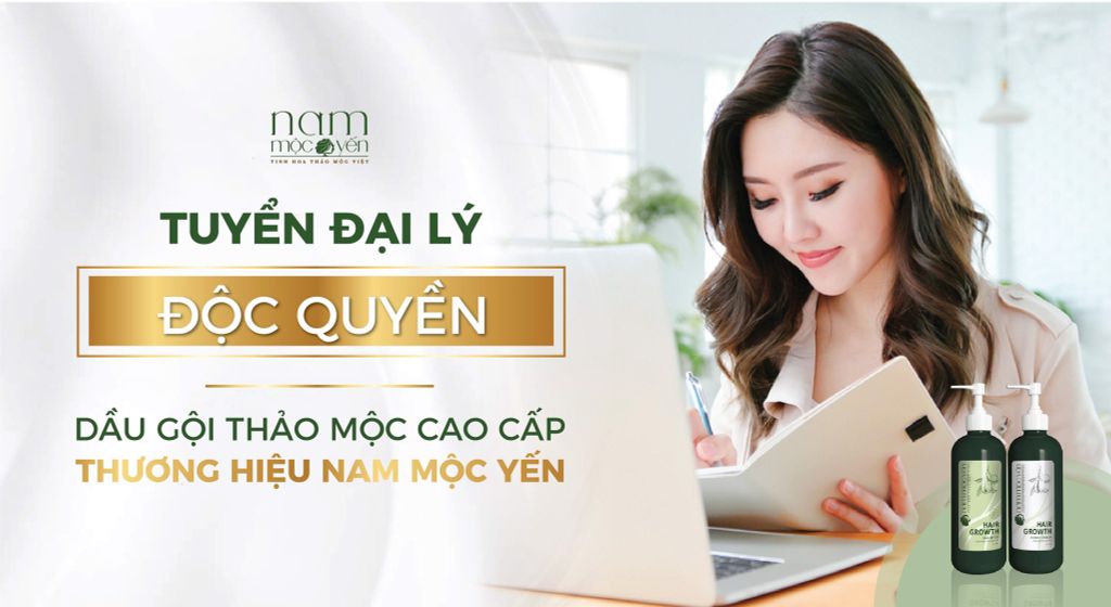 “TUYỂN ĐẠI LÝ ĐỘC QUYỀN DẦU GỘI THẢO MỘC CAO CẤP THƯƠNG HIỆU NAM MÔC YẾN”