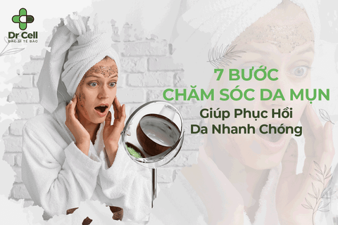 Tips Hay - 7 Bước Chăm Sóc Da Mụn Giúp Phục Hồi Da Nhanh Chóng