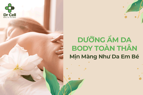 Mách Bạn Dưỡng Ẩm Da Body Toàn Thân Mịn Màng Như Da Em Bé