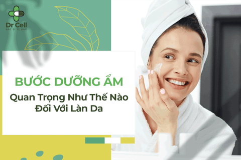 Bước Dưỡng Ẩm Quan Trọng Như Thế Nào Đối Với Làn Da Của Bạn?