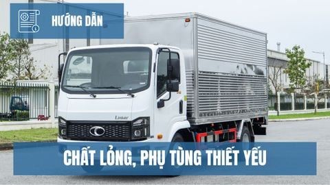 Các loại chất lỏng, phụ tùng và kiểm tra định kỳ cho xe tải Thaco Linker T2-6.5