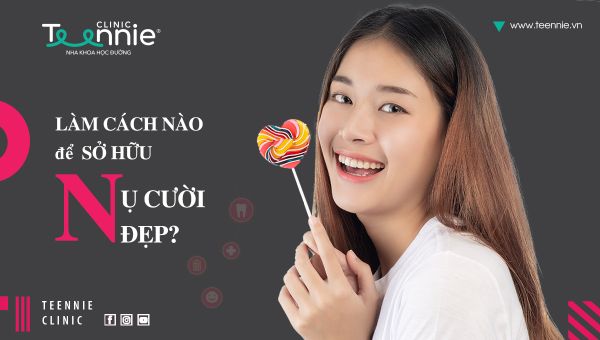 Thế nào là nụ cười đẹp? Làm cách nào để sở hữu nụ cười đẹp?