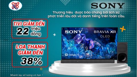 💥Tivi OLED SONY Ưu đãi giảm giá 22 triệu 💥Loa Sony giảm giá 38%