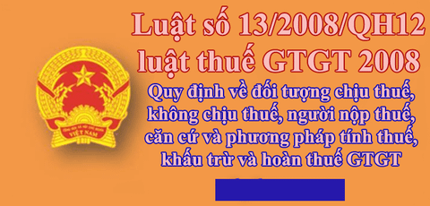 Luật thuế GTGT 13/2008/QH12