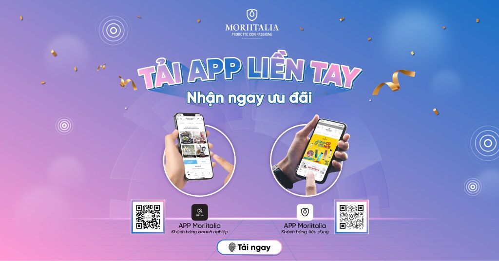 Tải app liền tay nhận ngay ưu đãi từ Moriitalia