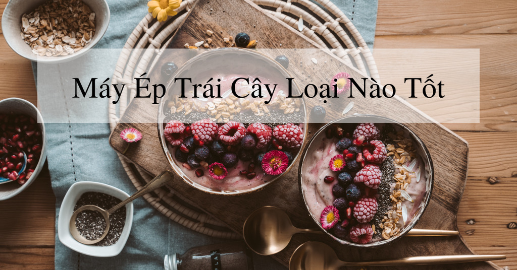 Cho tôi 9 phút và tôi sẽ cho bạn biết máy ép trái cây loại nào tốt