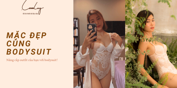 Diện bodysuit sao cho đẹp bạn đã biết chưa?