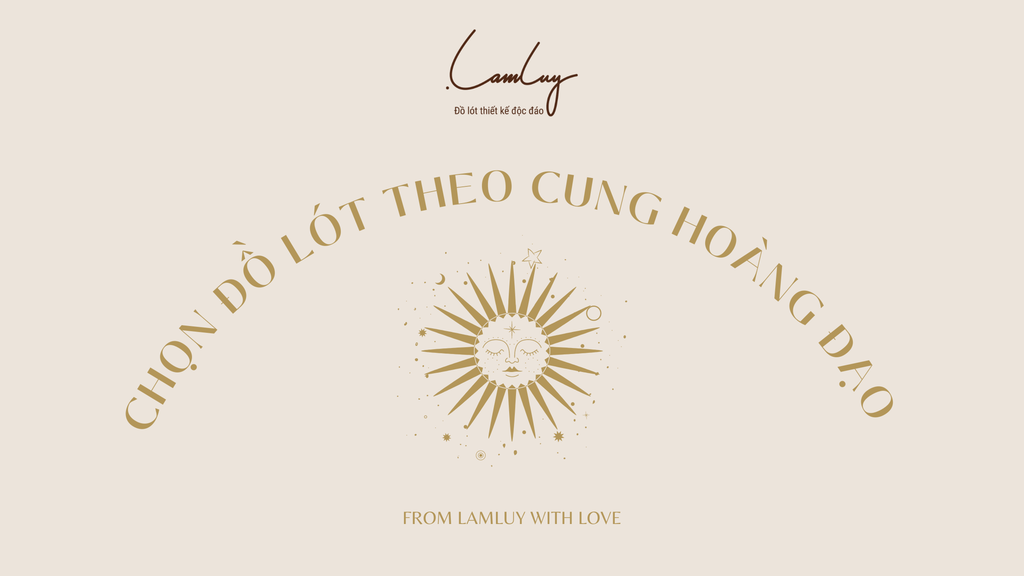 Chọn đồ lót theo Cung Hoàng Đạo 😆