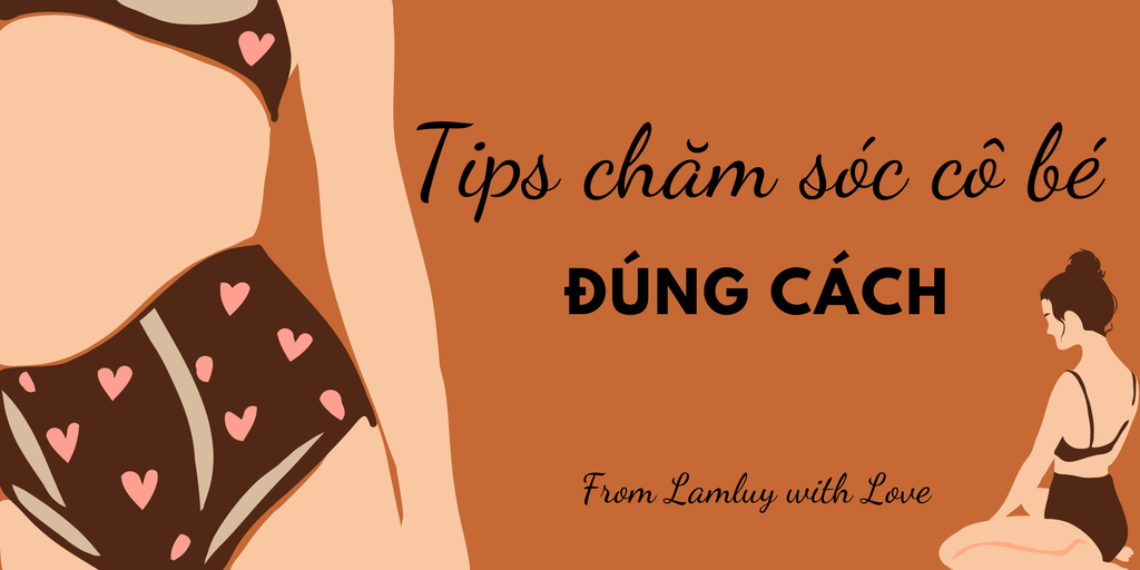 TIPS CHĂM SÓC CÔ BÉ ĐÚNG CÁCH 🦋