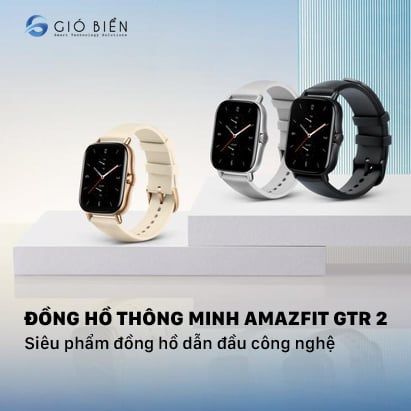 ĐỒNG HỒ THÔNG MINH AMAZFIT GTR 2– siêu phẩm đồng hồ dẫn đầu công nghệ
