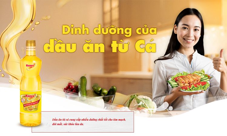 DINH DƯỠNG CỦA DẦU ĂN TỪ CÁ RANEE