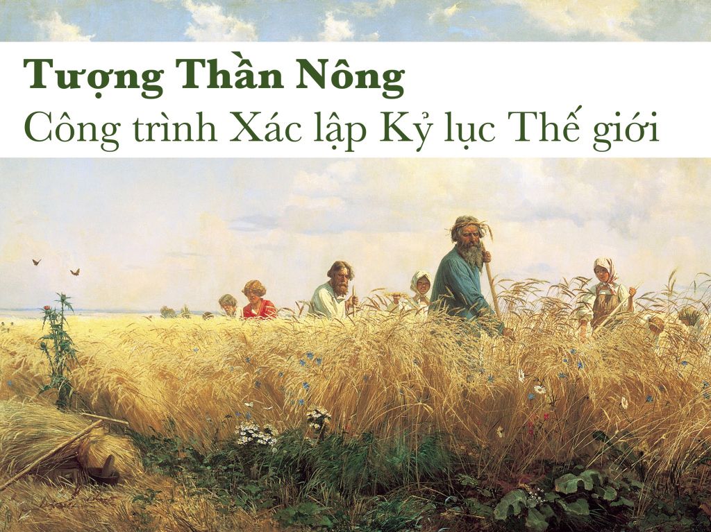 Tượng Thần Nông - Công trình Xác lập Kỷ lục Thế giới