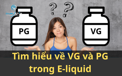 Tìm hiểu về VG và PG trong E-liquid: Hướng dẫn chọn tỷ lệ tinh dầu tốt nhất