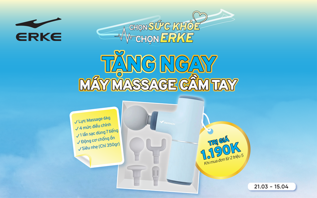 ERKE – MUA SẮM THẢ GA TẶNG MÁY MASSAGE