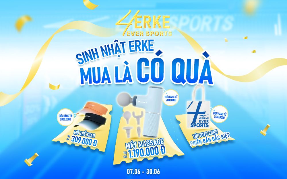 ERKE VIỆT NAM TRÒN 4 TUỔI - MUA LÀ CÓ QUÀ