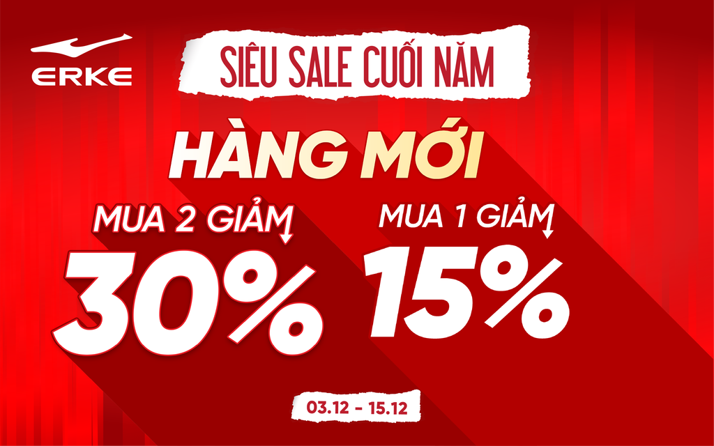 Siêu Sale Cuối Năm tại ERKE: Khuyến Mãi Sốc, Cơ Hội Sắm Tết Siêu Hấp Dẫn