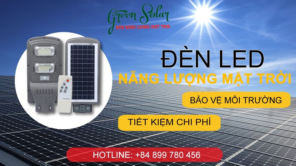 Làm sao để đèn năng lượng mặt trời hoạt động hiệu quả nhất ?