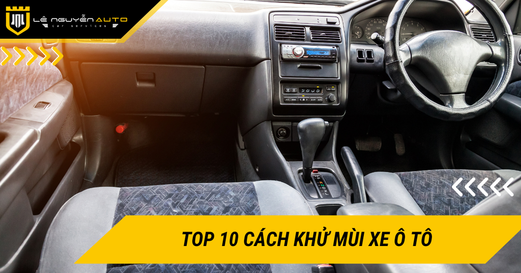 Top 10 cách khử mùi xe ô tô đơn giản, hiệu quả