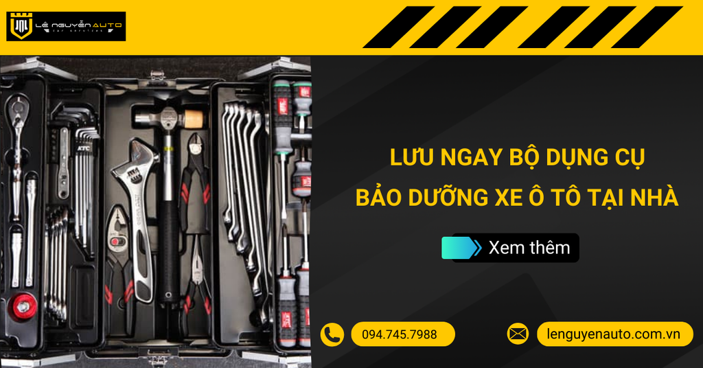 Lưu Ngay Bộ Dụng Cụ Cần Thiết Bảo Dưỡng Xe Ô Tại Nhà