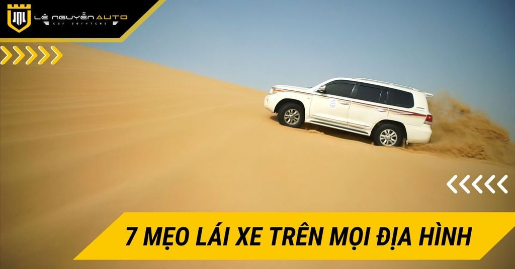 7 Mẹo lái xe trên mọi địa hình chi tiết và hiệu quả