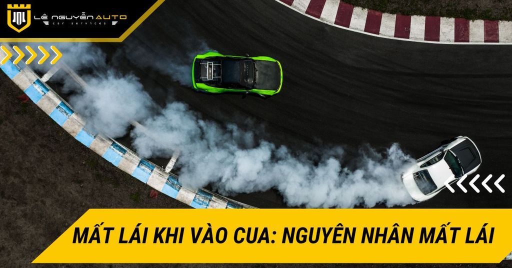 Mất lái khi vào cua: nguyên nhân và cách xử lý