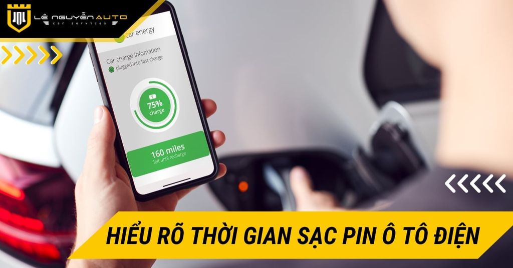 Hiểu rõ thời gian sạc pin ô tô điện của các mẫu xe