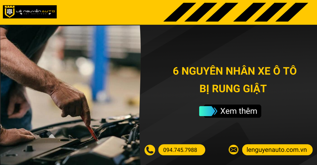 6 Nguyên Nhân Khiến Xe Ô Tô Bị Rung Giật