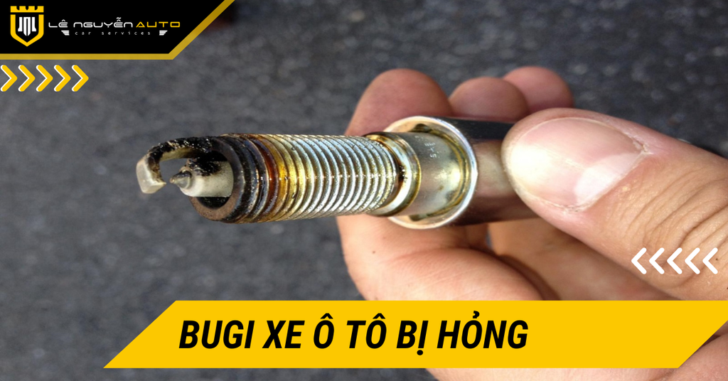 Mẹo Nhỏ Nhận Biết Bugi Xe Ô Tô Bị Hỏng Siêu Hay