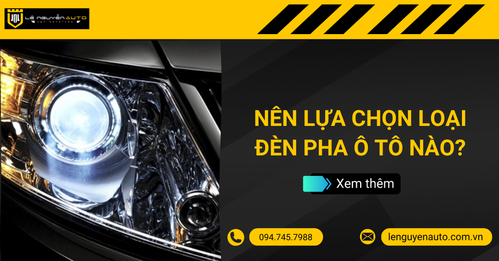 Đèn Pha Ô Tô Là Gì? Nên Lựa Chọn Loại Nào?