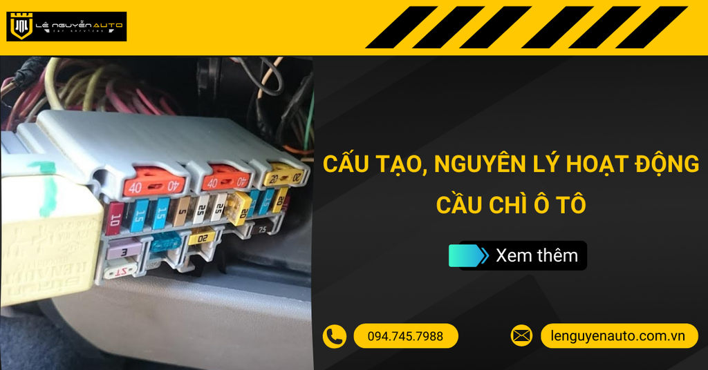 Cầu Chì Ô Tô Là Gì? Cấu Tạo, Nguyên Lý Hoạt Động Thế Nào?