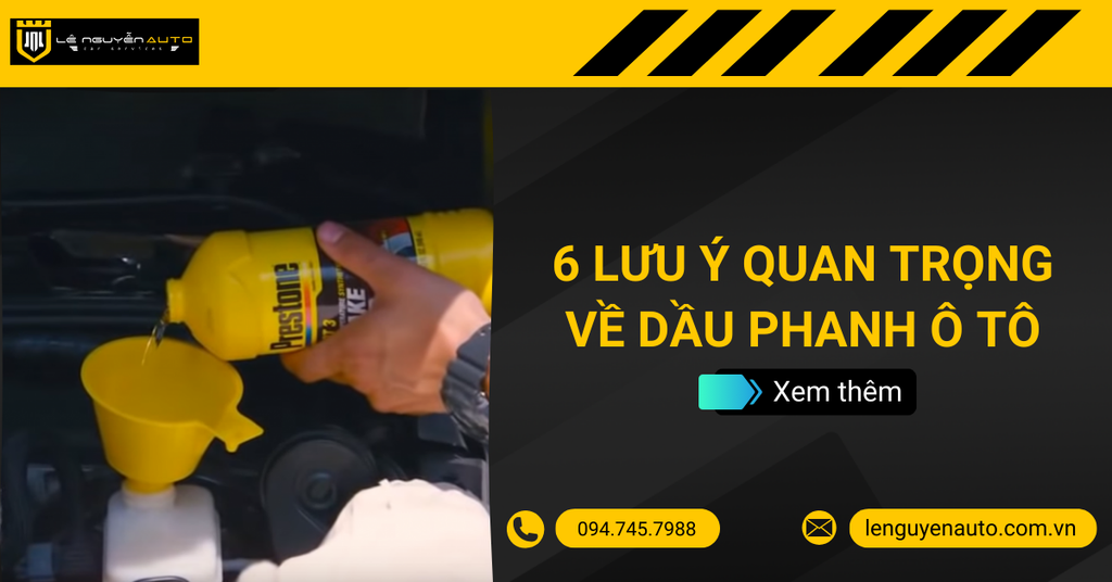 Dầu Phanh Ô Tô Và 6 Lưu Ý Quan Trọng Không Thể Bỏ Qua