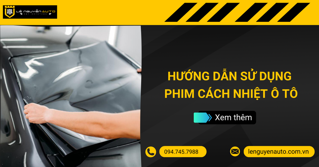 Hướng Dẫn Sử Dụng Và Bảo Quản Phim Cách Nhiệt Lâu Bền