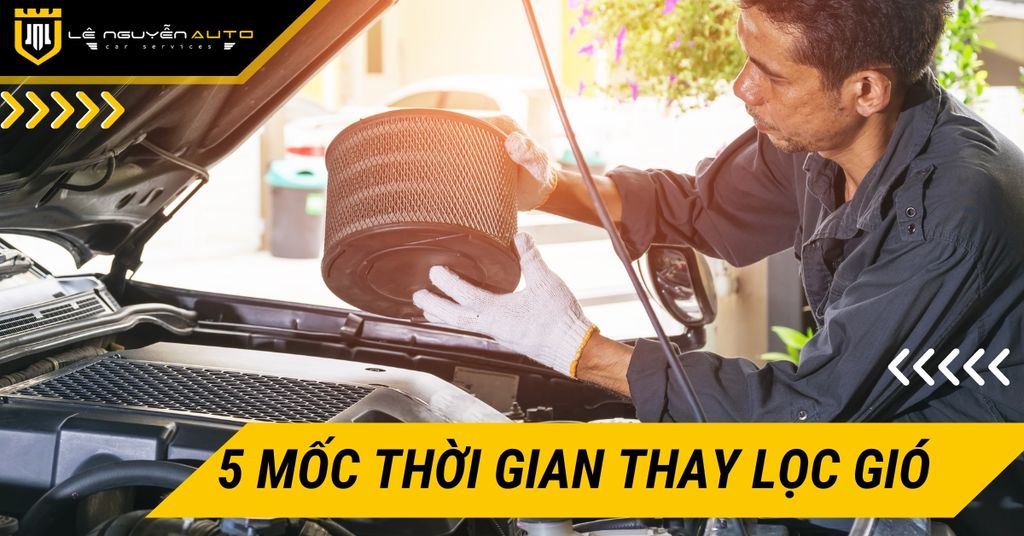 5 Mốc Thời Gian Cần Thiết Để Thay Lọc Gió Ô Tô