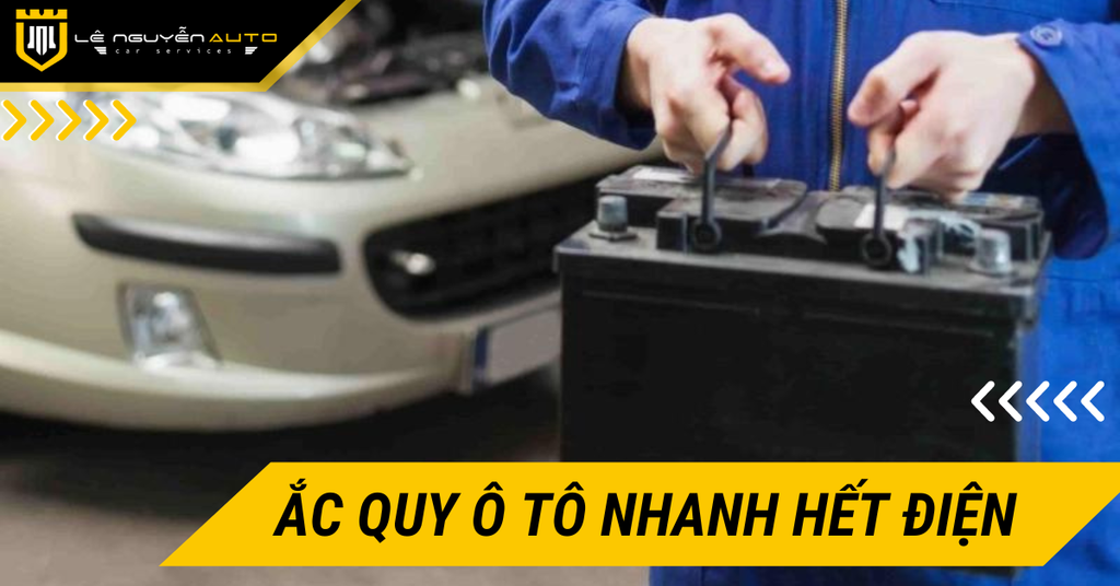 Khắc Phục Tình Trạng Ắc Quy Ô Tô Nhanh Hết Điện?