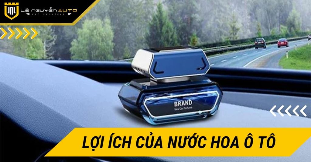 Những Lợi Ích Của Việc Sử Dụng Nước Hoa Ô Tô