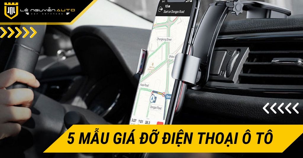 5 Mẫu Giá Đỡ Điện Thoại Ô Tô Phổ Biến