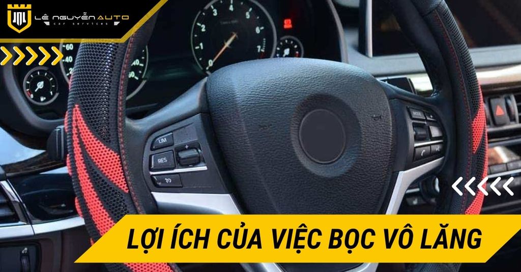 Lợi Ích Của Việc Bọc Vô Lăng Xe Hơi