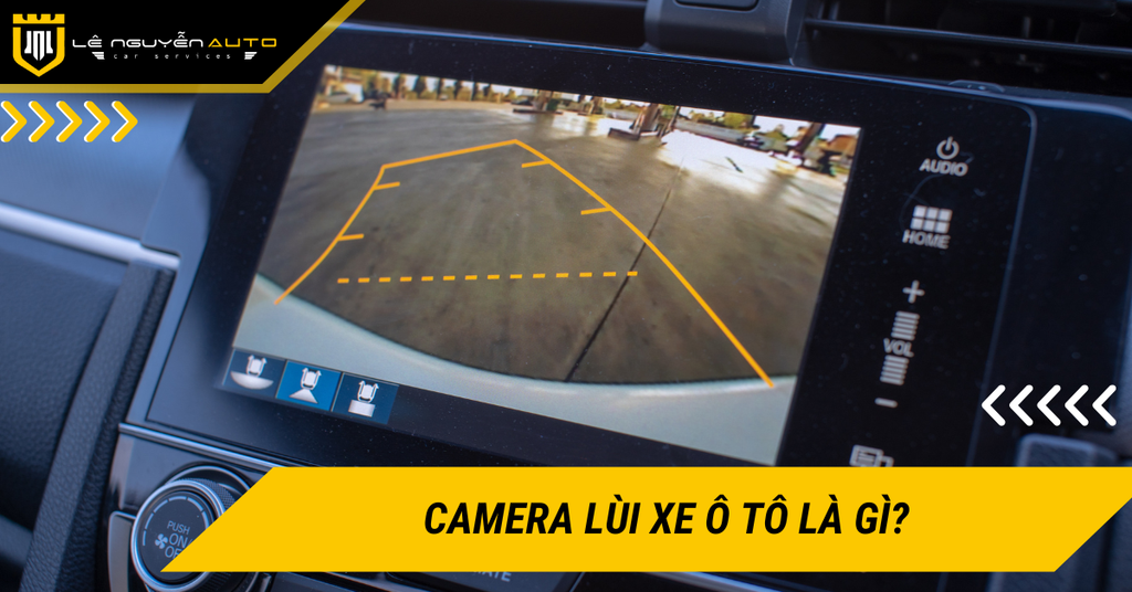 Camera lùi xe ô tô là gì? Phân loại và hướng dẫn lắp đặt