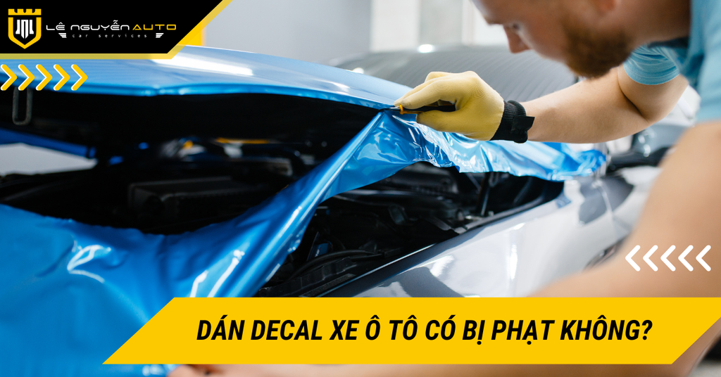 Dán decal xe ô tô có bị phạt không? Quy định và mức phạt
