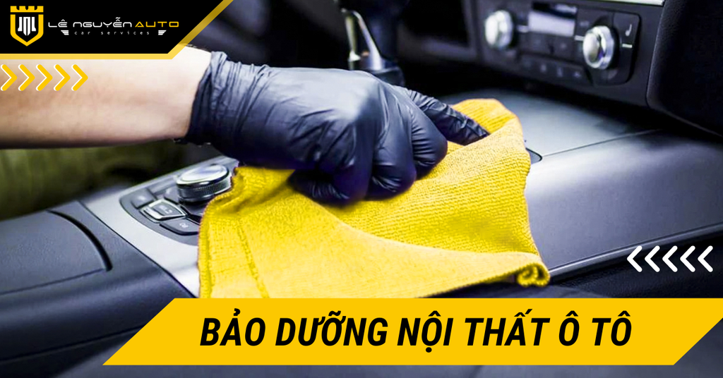 5 Bước Đơn Giản Bảo Dưỡng Nội Thất Ô Tô Hiệu Quả
