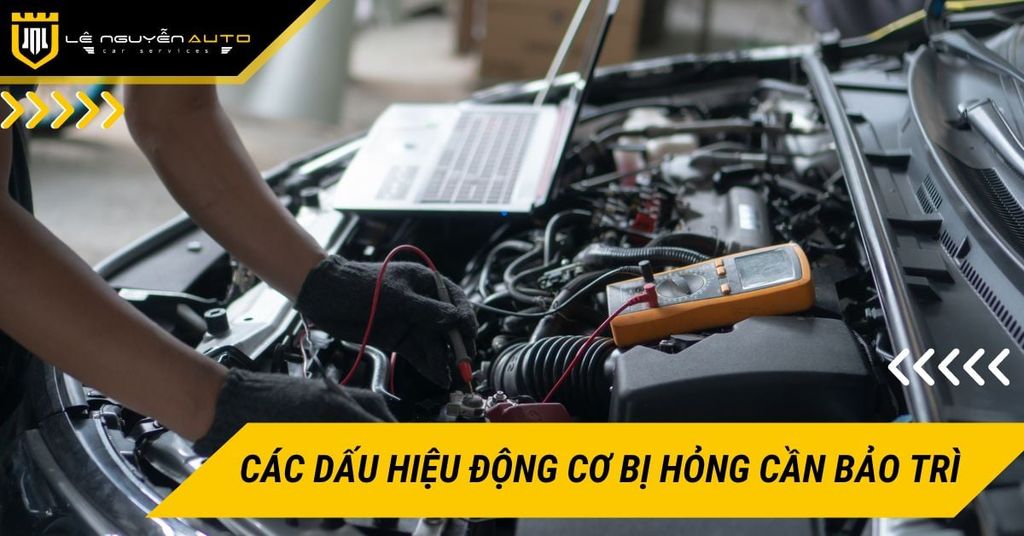 Các dấu hiệu động cơ bị hỏng cần bảo trì ngay lập tức