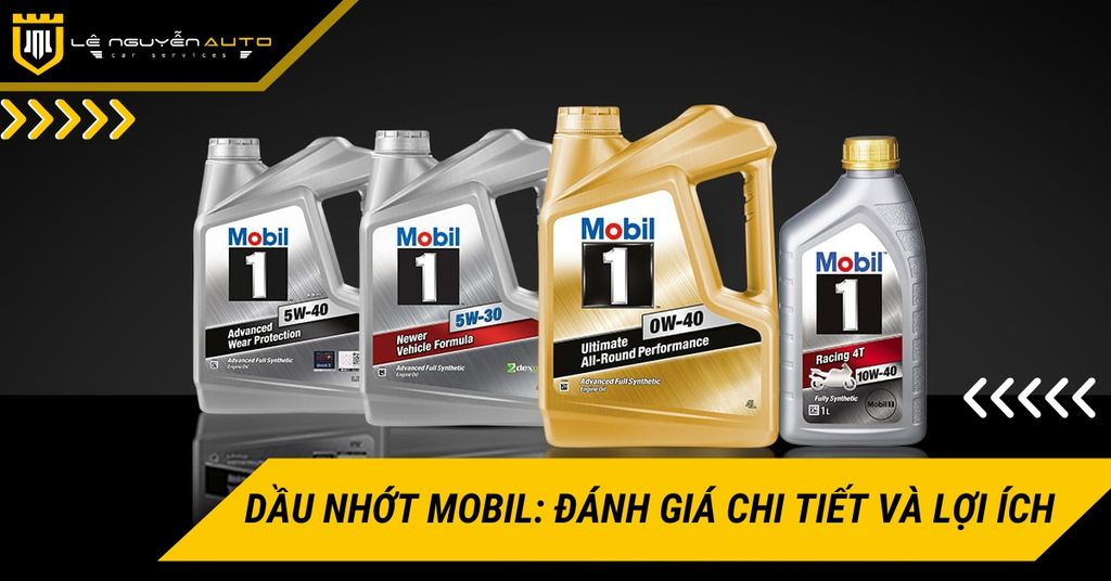 Dầu nhớt Mobil: Đánh giá chi tiết và lợi ích