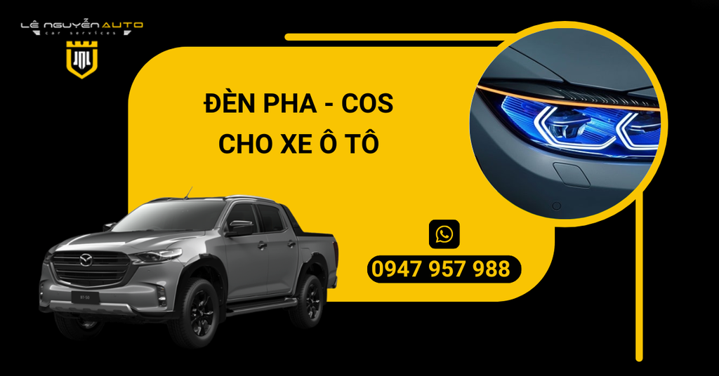 Đèn Pha Cos Là Gì? Hướng Dẫn Sử Dụng Đèn Pha Cos Ô Tô