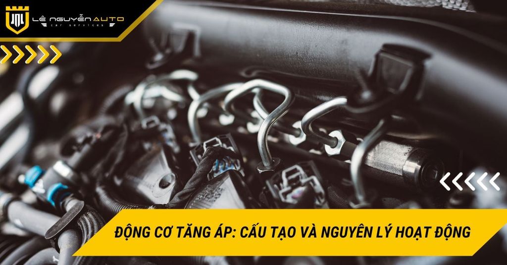 Động cơ tăng áp: Cấu tạo và nguyên lý hoạt động cơ bản