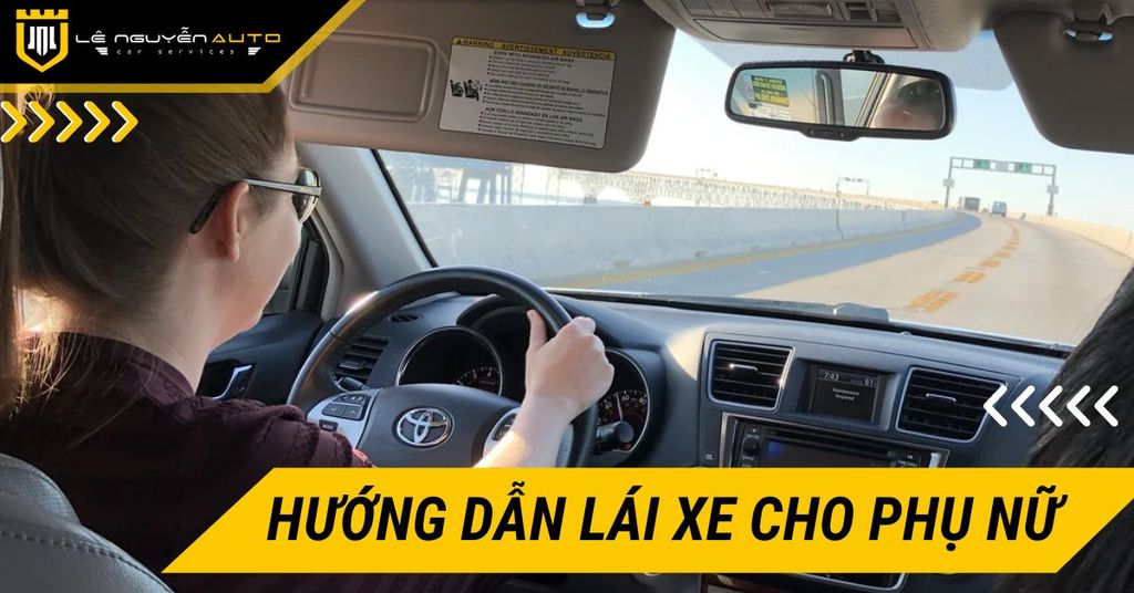 Lái Xe Cơ Bản: Hướng Dẫn Dành Cho Phụ Nữ