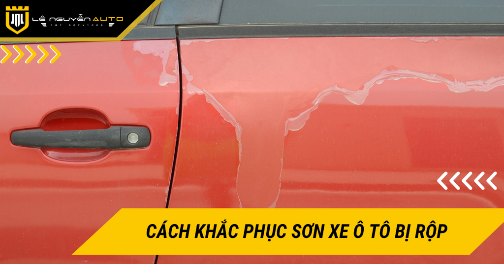 Nguyên nhân và cách khắc phục sơn xe ô tô bị rộp