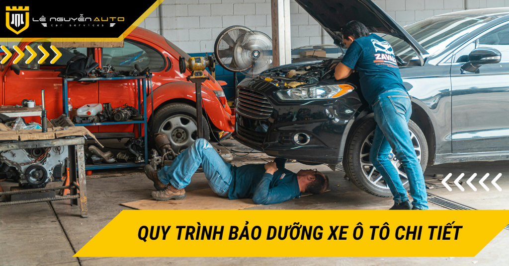 Quy trình bảo dưỡng xe ô tô chi tiết, đúng chuẩn
