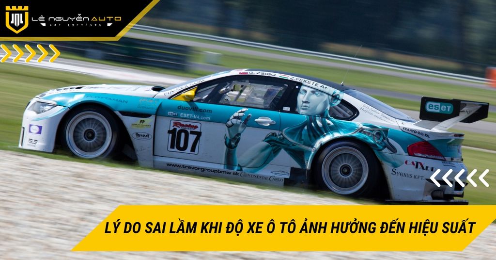 Lý do sai lầm khi độ xe ô tô ảnh hưởng đến hiệu suất